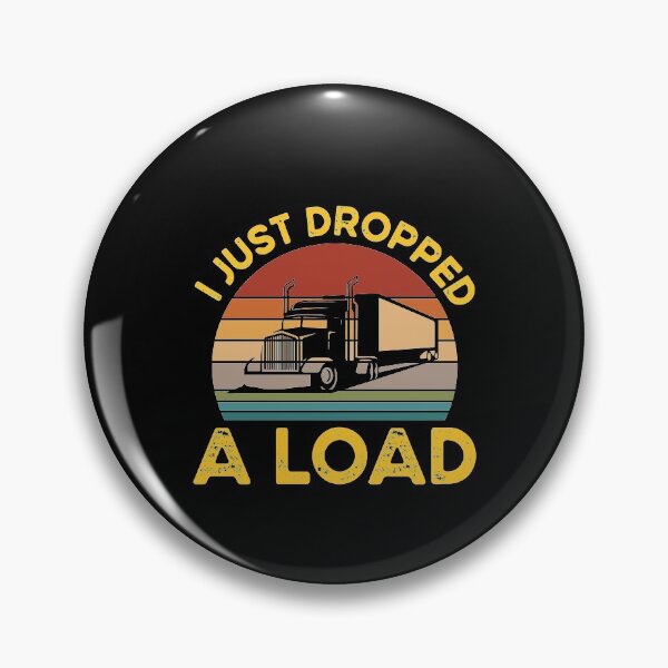 Item preview, I Just Dropped A Load Trucker Shirt, Trucker Shirt, Trucker Tee, Gift For A Trucker, Big Rig Shirt, Truck Driver Shirt, Funny Trucker Shirt designed and sold by aymob.