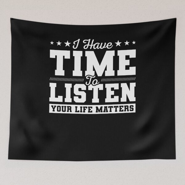 Item preview, I Have Time To Listen Your Life Matters Shirt, Suicide Prevention, Suicide Awareness, Choose Life, Psychologist Shirt, Mental Health Shirt designed and sold by aymob.