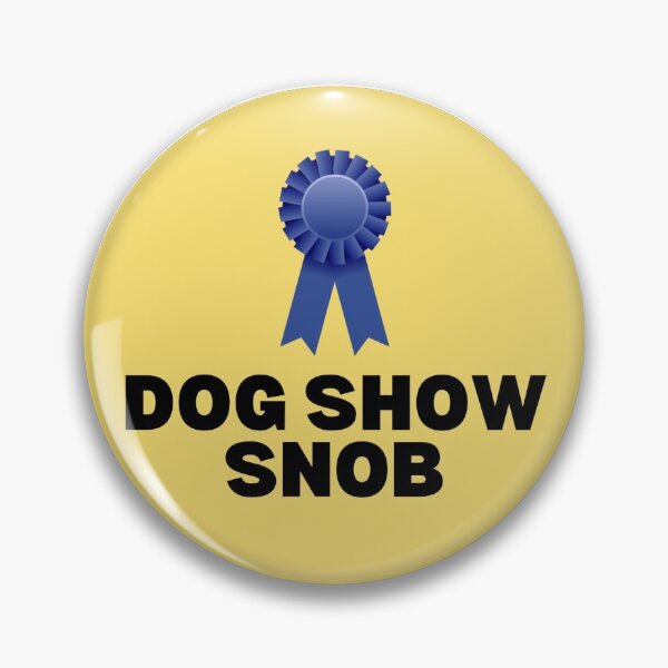Item preview, Dog Show Snob designed and sold by ShowDogMom.