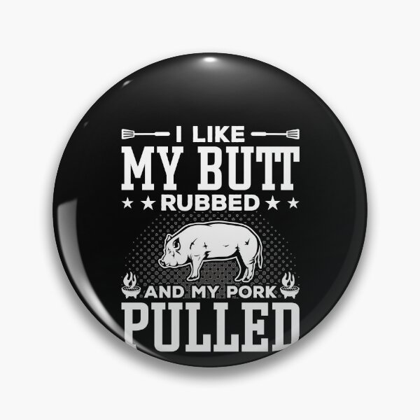 Item preview, I Like My Butt Rubbed And My Pork Pulled Shirt, BBQ Grill Master, Gift For BBQ Lover, Tailgate Party Shirt, Funny BBQ Shirt, Grilling Shirt designed and sold by aymob.