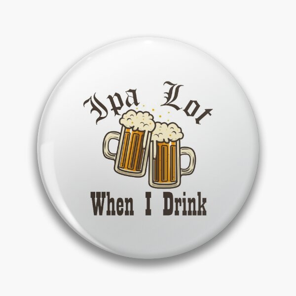 Item preview, Copie de Ipa Lot When I Drink   designed and sold by AmyStores.