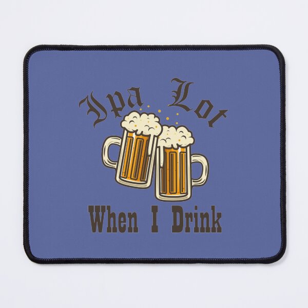Item preview, Copie de Ipa Lot When I Drink designed and sold by AmyStores.