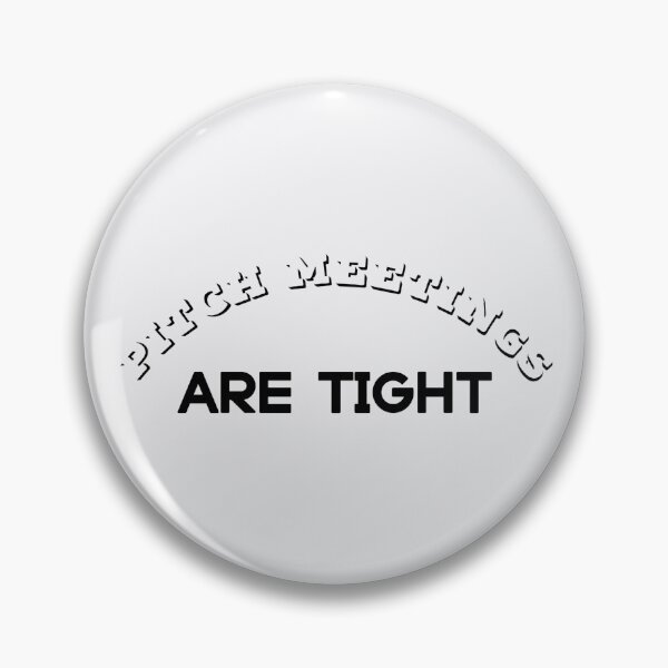 Item preview, Pitch Meetings Are Tight designed and sold by Cora Gregory.