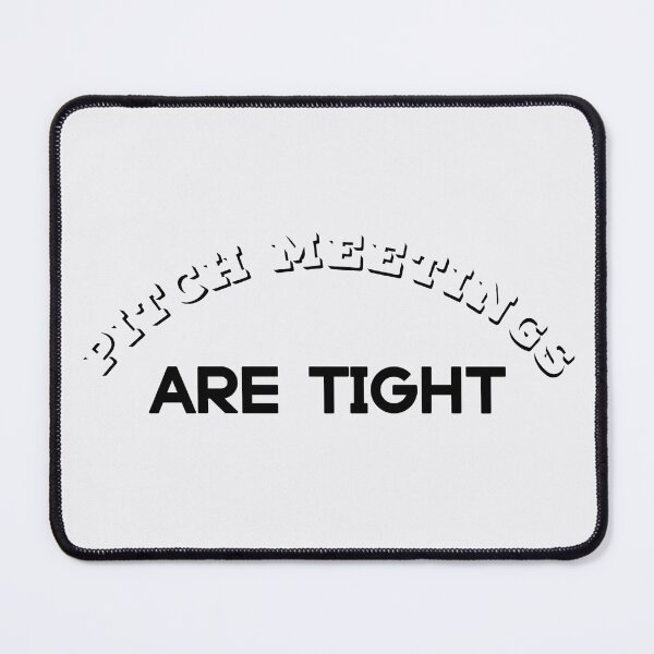 Item preview, Pitch Meetings Are Tight designed and sold by Cora Gregory.
