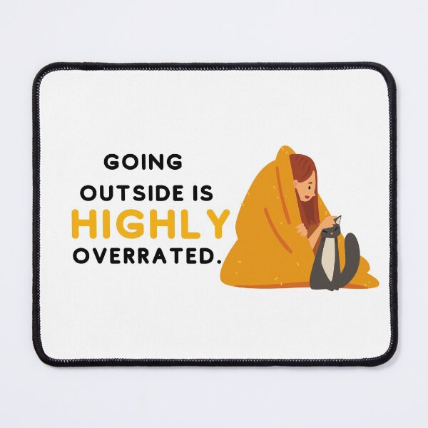 Item preview, Going Outside Is Highly Overrated designed and sold by designsbyreaia.