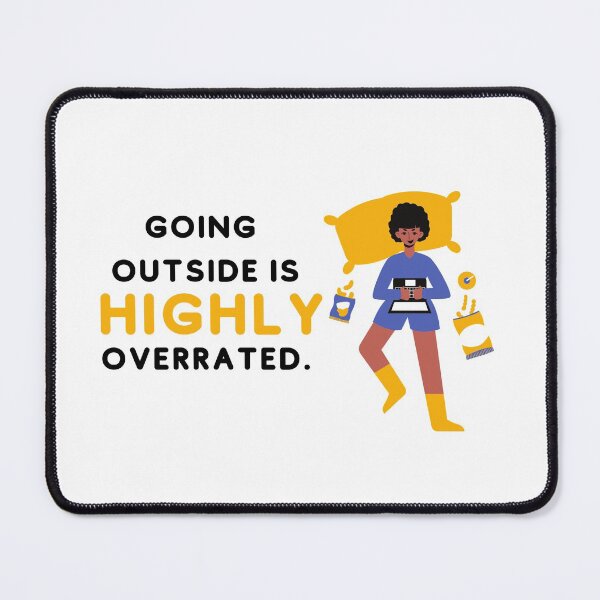Item preview, Going Outside Is Highly Overrated designed and sold by designsbyreaia.
