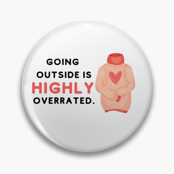 Item preview, Going Outside Is Highly Overrated designed and sold by designsbyreaia.
