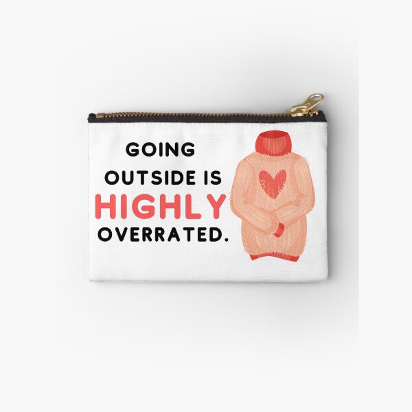 Item preview, Going Outside Is Highly Overrated designed and sold by designsbyreaia.