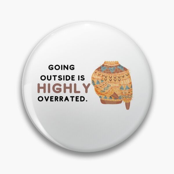 Item preview, Going Outside Is Highly Overrated designed and sold by designsbyreaia.
