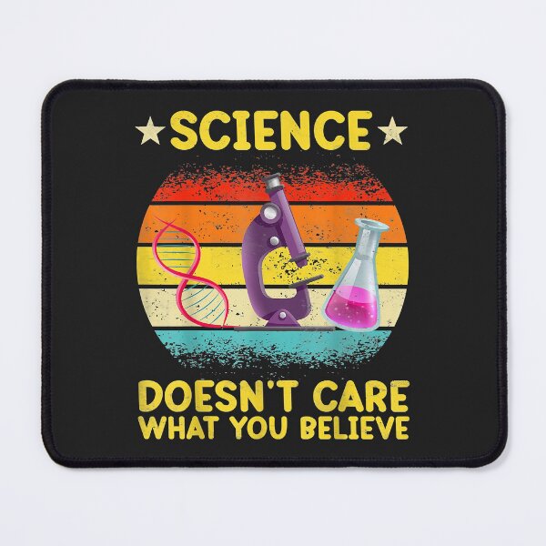 Item preview, Science Doesn't Care What You Believe, Funny Science Teacher designed and sold by Siosaia88.