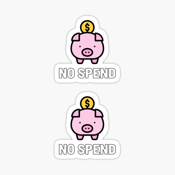 Item preview, No Spend Sticker designed and sold by tanchaii.