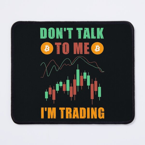 Item preview, Don't talk to me I'm trading designed and sold by SidTastic .