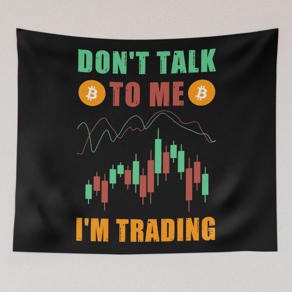Item preview, Don't talk to me I'm trading designed and sold by SidTastic .