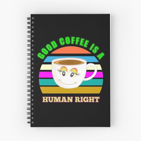 Item preview, Good Coffee Is A Human Right - Funny Coffee Quotes designed and sold by Delandor.