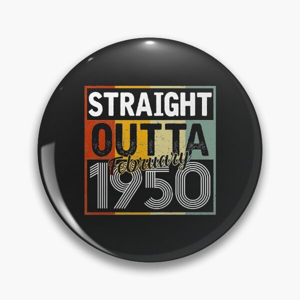 Item preview, Straight Outta February 1950 Men Women Vintage 72nd Birthday designed and sold by Siosaia88.