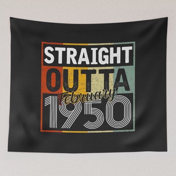 Item preview, Straight Outta February 1950 Men Women Vintage 72nd Birthday designed and sold by Siosaia88.
