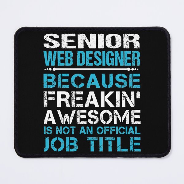 Item preview, Senior Web Designer T Shirt - Freaking Awesome Job Gift Item Tee designed and sold by oetate4774.
