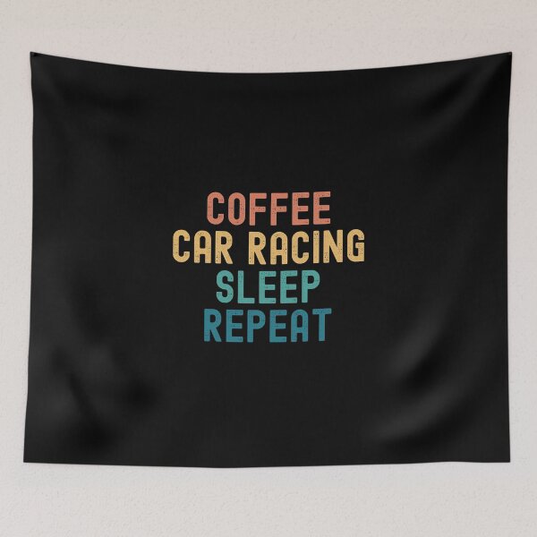 Artikelvorschau, Coffee Car Racing Sleep Repeat – Lustiges Autorennen und Kaffeegeschenk entworfen und verkauft von kindxinn.