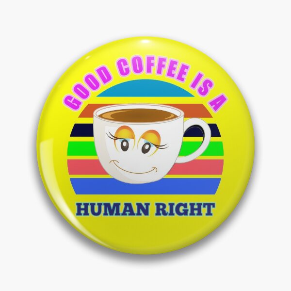 Item preview, Good Coffee Is A Human Right - Funny Coffee Quote designed and sold by Delandor.