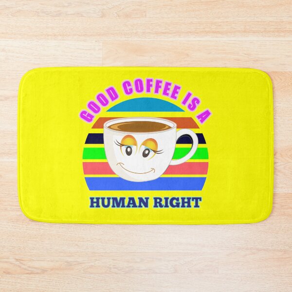 Item preview, Good Coffee Is A Human Right - Funny Coffee Quote designed and sold by Delandor.