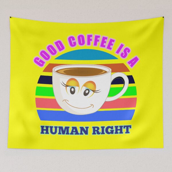 Item preview, Good Coffee Is A Human Right - Funny Coffee Quote designed and sold by Delandor.