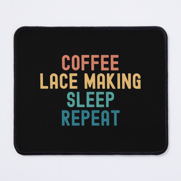 Item preview, Coffee Lace Making Sleep Repeat - Funny Lace Making & Coffee Gift designed and sold by kindxinn.