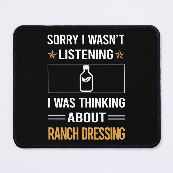 Item preview, Funny Listening Ranch Dressing designed and sold by jiggleterrified.
