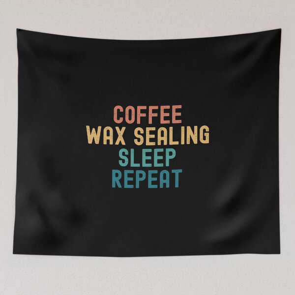 Item preview, Coffee Wax Sealing Sleep Repeat - Funny Wax Sealing & Coffee Gift designed and sold by kindxinn.