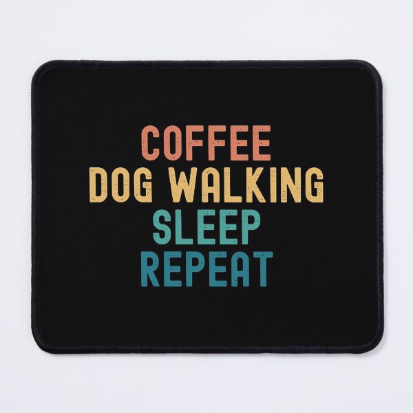 Item preview, Coffee Dog Walking Sleep Repeat - Funny Dog Walking & Coffee Gift designed and sold by kindxinn.