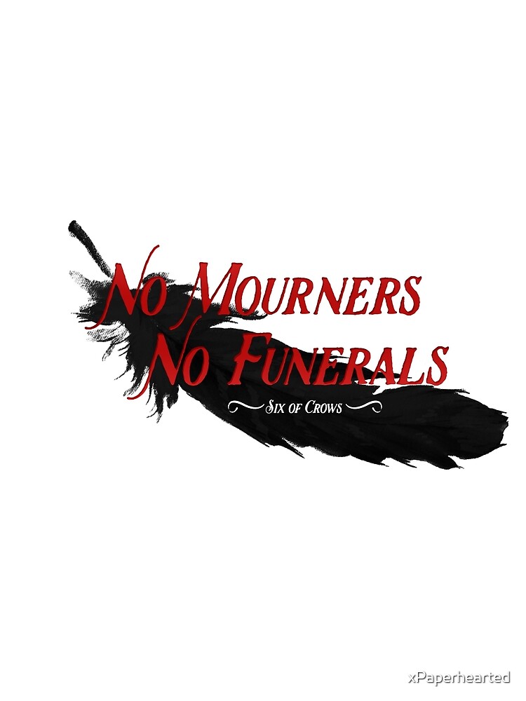no mourners no funerals shirt