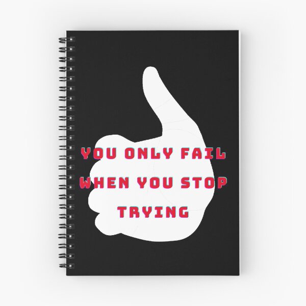 Item preview, You only fail when you stop trying. designed and sold by Designspot2020.