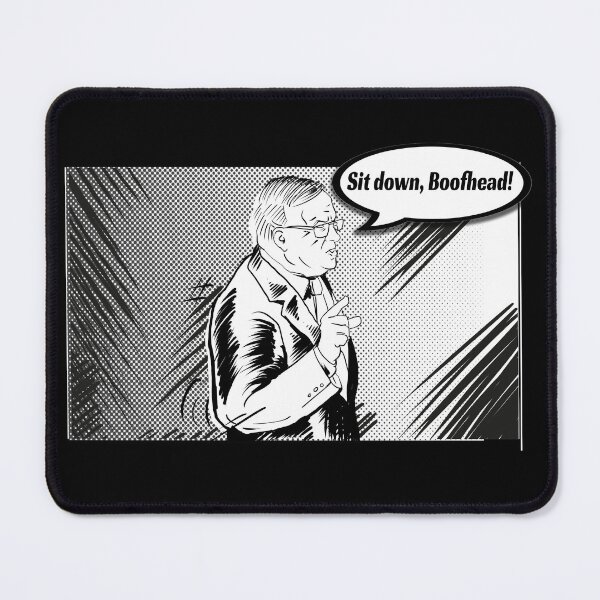 Item preview, Sit Down Boofhead. Albo tells off a potato designed and sold by SilentlyRob668.