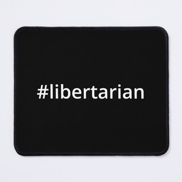 Item preview, Hashtag Libertarian designed and sold by MSA-42.