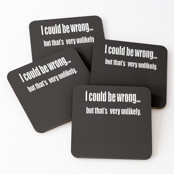 Item preview, funny sassy sarcastic sarcasm saying phrase gift for men and women. I could be wrong designed and sold by Artonmytee.