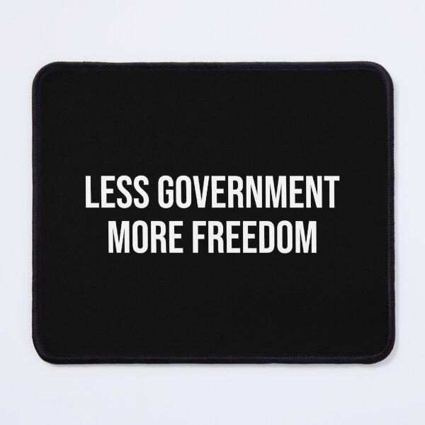 Item preview, Less Government More Freedom designed and sold by MSA-42.