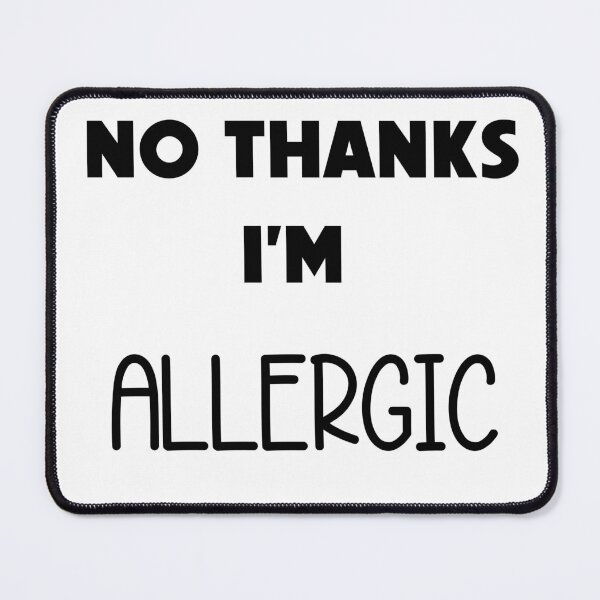 Item preview, NO THANKS I'M ALLERGIC designed and sold by blacksugarkw.