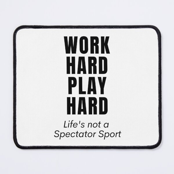 Item preview, Work Hard Play Hard designed and sold by Savage-ts.