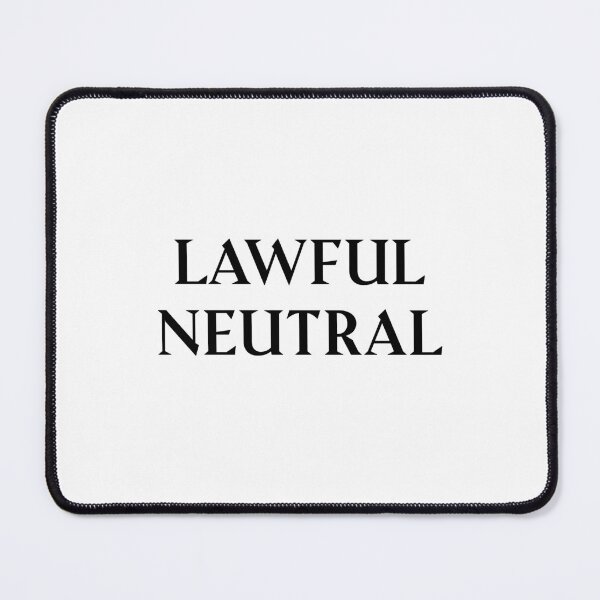 Item preview, Lawful Neutral: Dungeons and Dragons Alignment designed and sold by Plasmak.