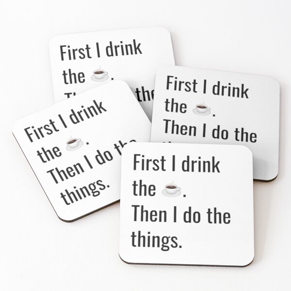 Item preview, First I drink the coffee designed and sold by MaxManN1.