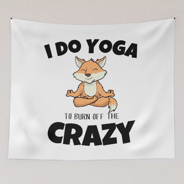 Item preview, I Do Yoga to Burn Off the Crazy Men Women and Youth Workout Meditation Funny And Cute Fox Yoga Lifestyle designed and sold by Diferenty Shop  ⭐⭐⭐⭐⭐.