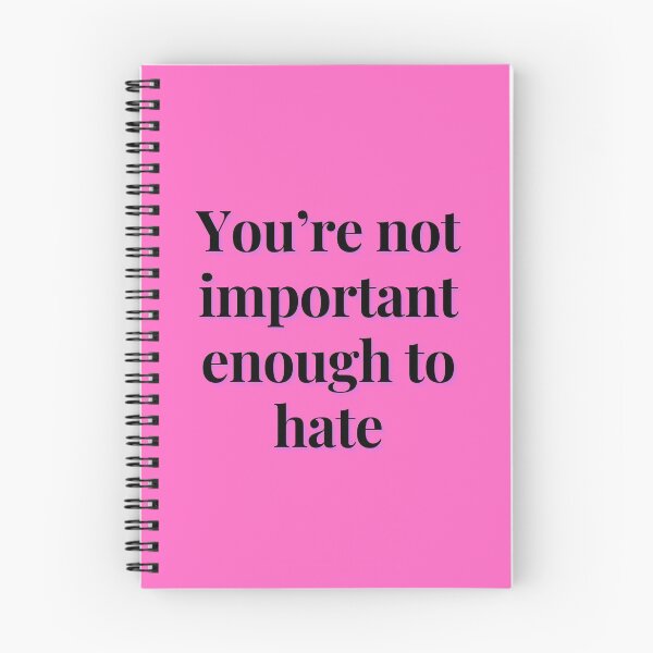 Item preview, You're not important enough to hate designed and sold by Spiffle.