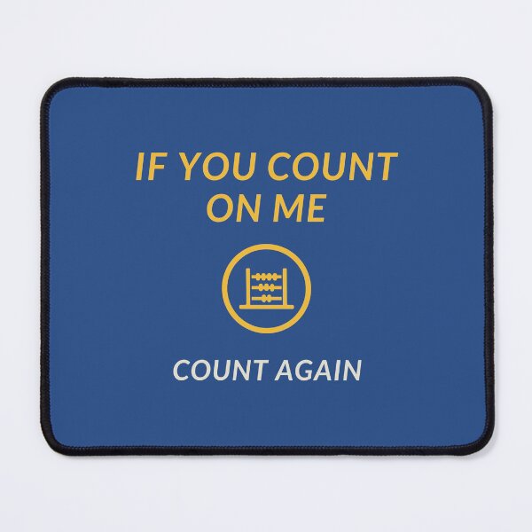Item preview, if you count on me - count again designed and sold by Jasmin's Fashion World.