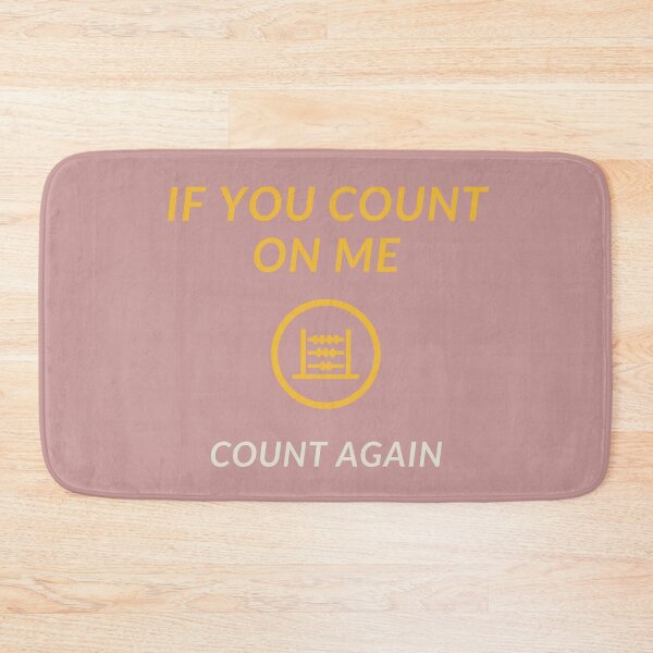 Item preview, if you count on me - count again designed and sold by Jasmin's Fashion World.
