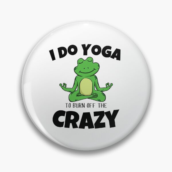 Item preview, I Do Yoga to Burn Off the Crazy Men Women and Youth Workout Meditation Funny And Cute Frog Yoga Lifestyle designed and sold by Diferenty Shop  ⭐⭐⭐⭐⭐.