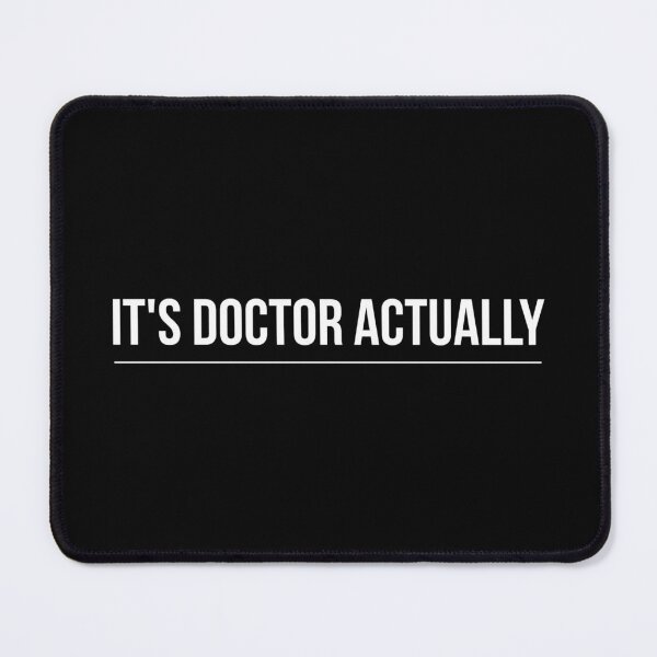 Item preview, It's Doctor Actually designed and sold by texteestore.