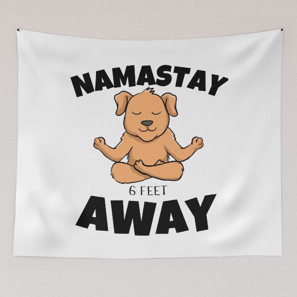 Item preview, Namastay 6 Feet Away Men Women and Youth Workout Meditation Funny And Cute Dog Yoga Lifestyle designed and sold by Diferenty Shop  ⭐⭐⭐⭐⭐.