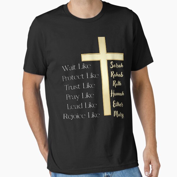 Item preview, Wait Like Sarah Protect Like Rehab Trust Like Ruth Pray like Hannah Lead like Esther  Rejoice like Mary  designed and sold by spirosvondas.