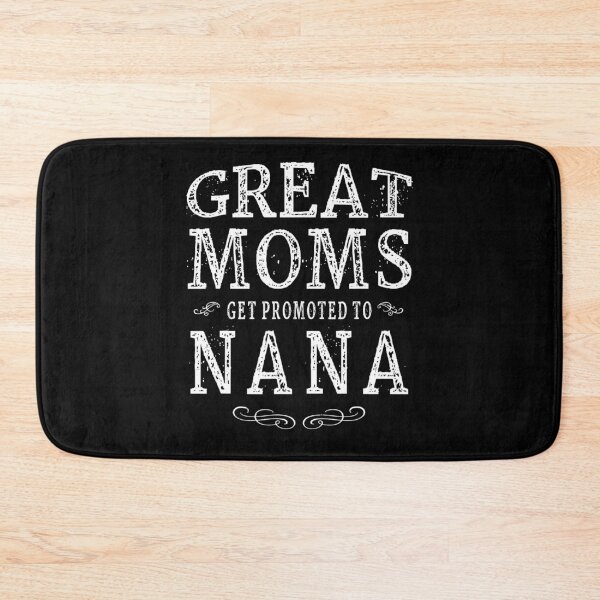 Item preview, Great Moms Get Promoted To Nana designed and sold by jackjerry.