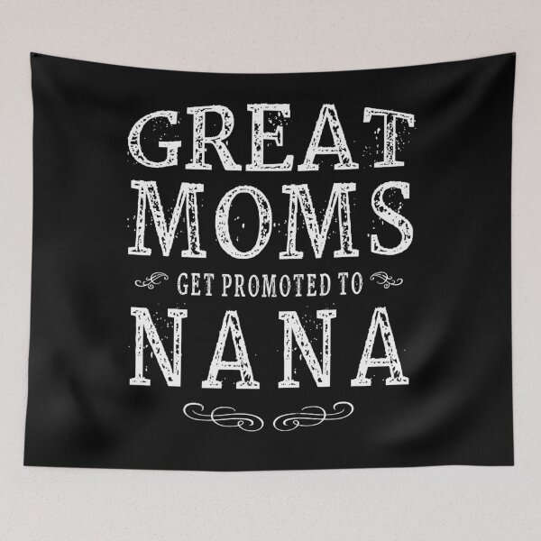 Item preview, Great Moms Get Promoted To Nana designed and sold by jackjerry.