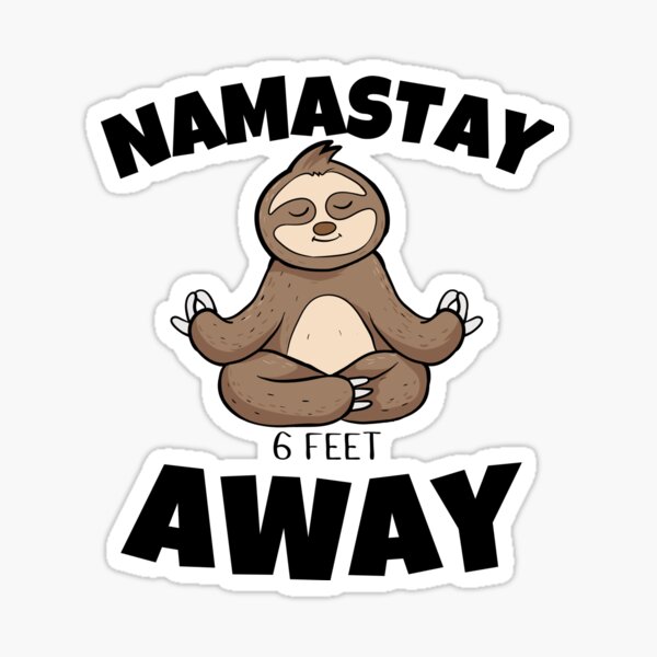 Item preview, Namastay 6 Feet Away Men Women and Youth Workout Meditation Funny And Cute Sloth Yoga Lifestyle designed and sold by Diferenty Shop  ⭐⭐⭐⭐⭐.